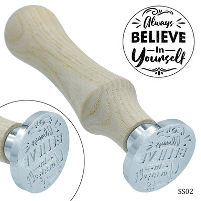 Sealing Stamp Always Believe in Yourself (SS02) | Reliance Fine Art |Wax Seals
